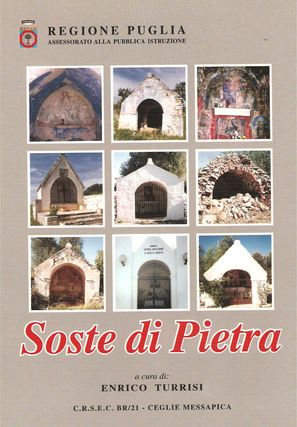 Copertina di Soste di Pietra, ovvero Le cappelle Rupestri di Ceglie Messapica