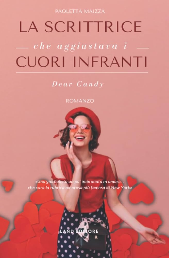 Copertina di La scrittrice che aggiustava i cuori infranti - Dear Candy