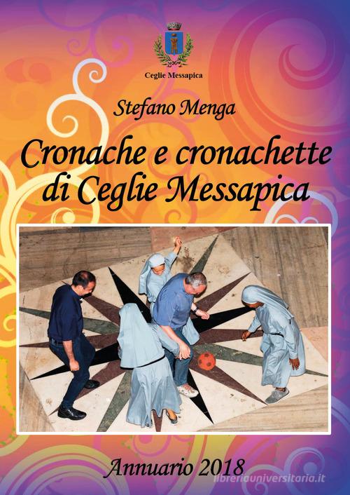 Copertina di Cronache e cronachette di Ceglie Messapica. Annuario 2018