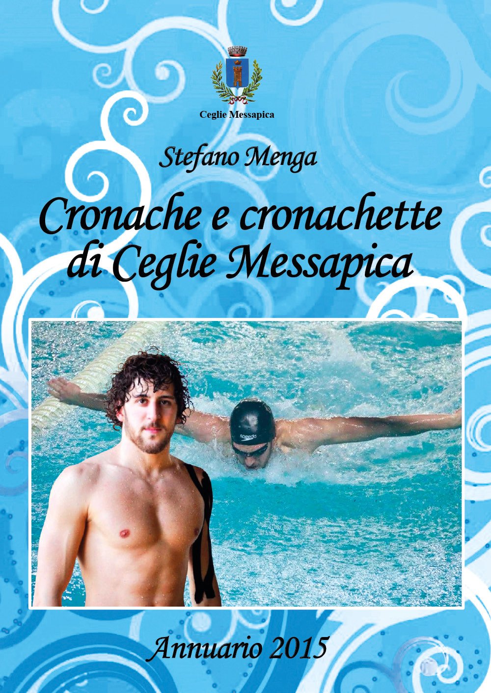 Copertina di Cronache e cronachette di Ceglie Messapica. Annuario 2015