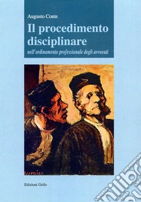 Copertina di Il procedimento disciplinare nell'Ordinamento Professionale degli Avvocati