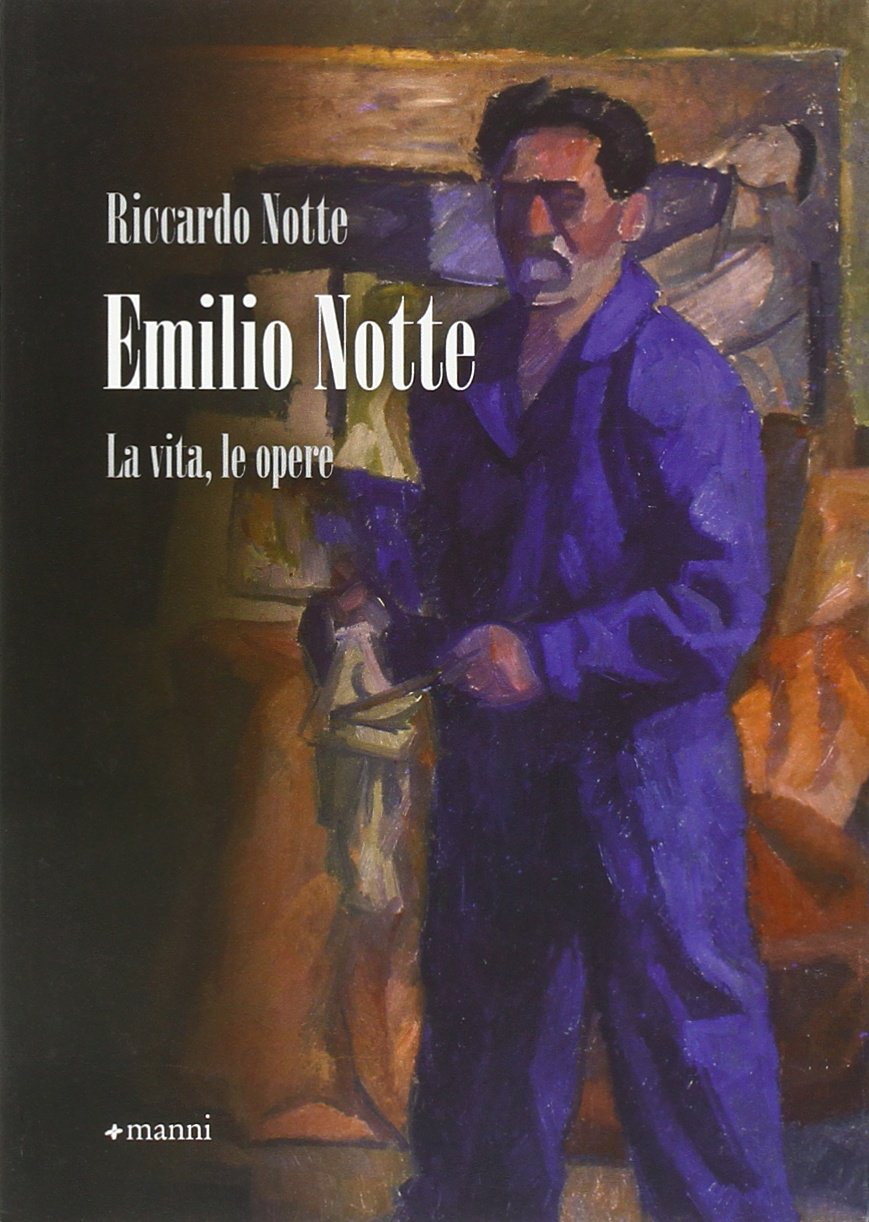 Copertina di Emilio Notte. La vita, le opere
