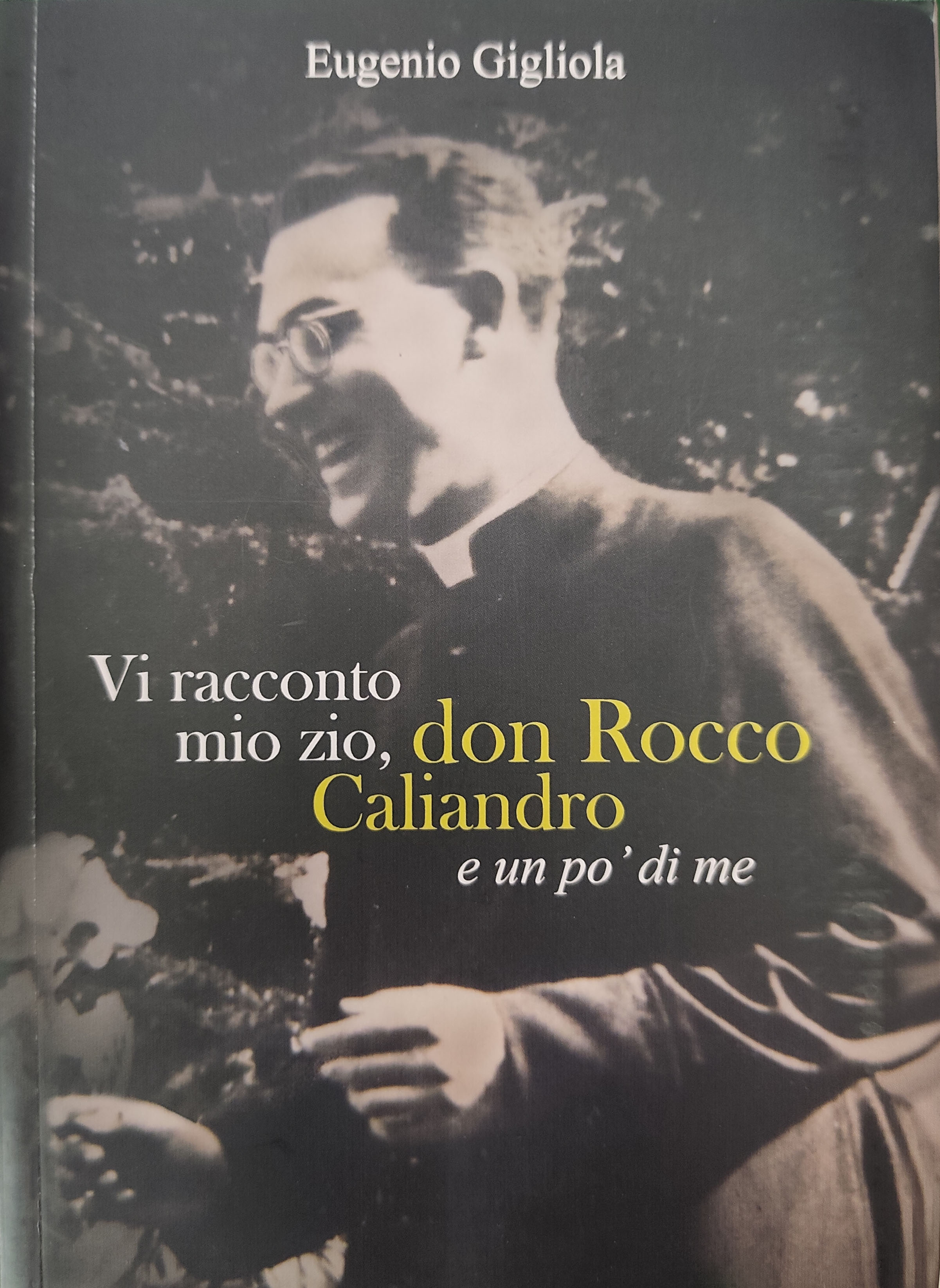 Copertina di Vi racconto mio zio, don Rocco Caliandro e un po' di me