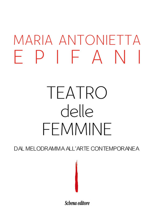 Copertina di Teatro delle femmine. Dal melodramma all'arte contemporanea