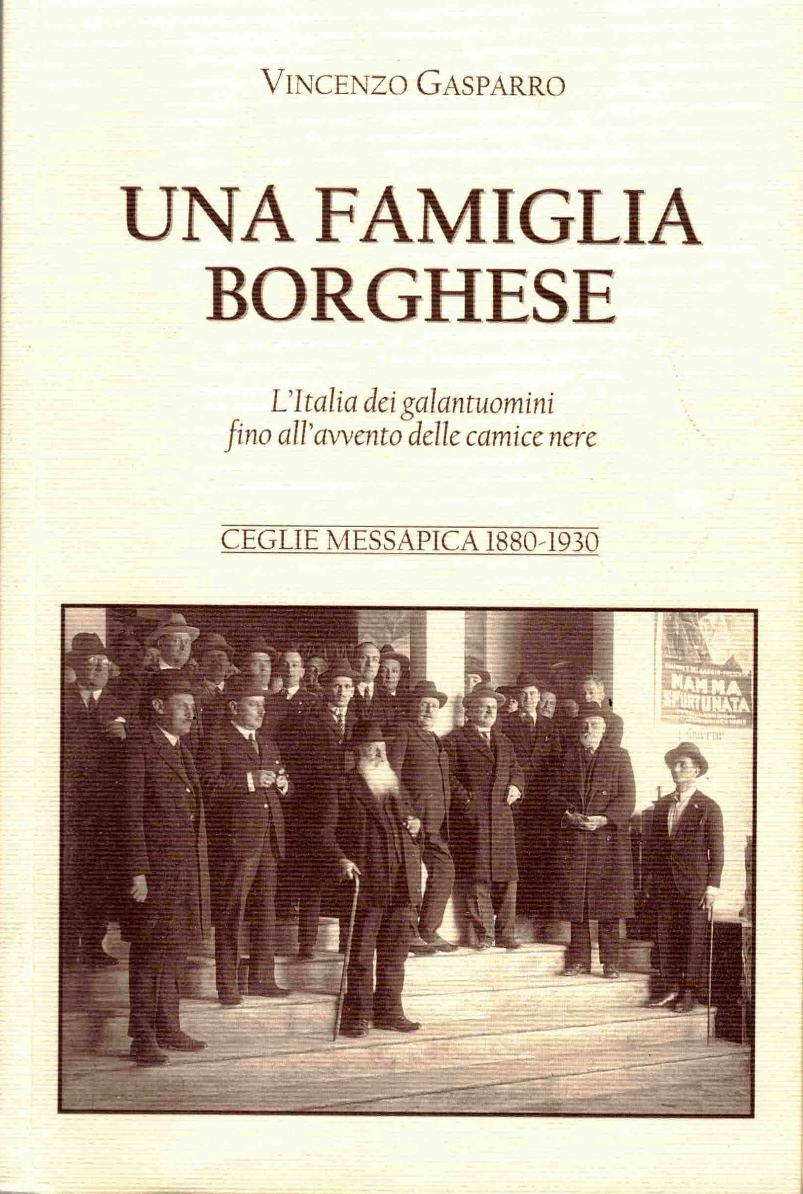 Copertina di Una famiglia borghese - L'Italia dei galantuomini fino all'avvento delle camice nere - Ceglie Messapica 1880-1930