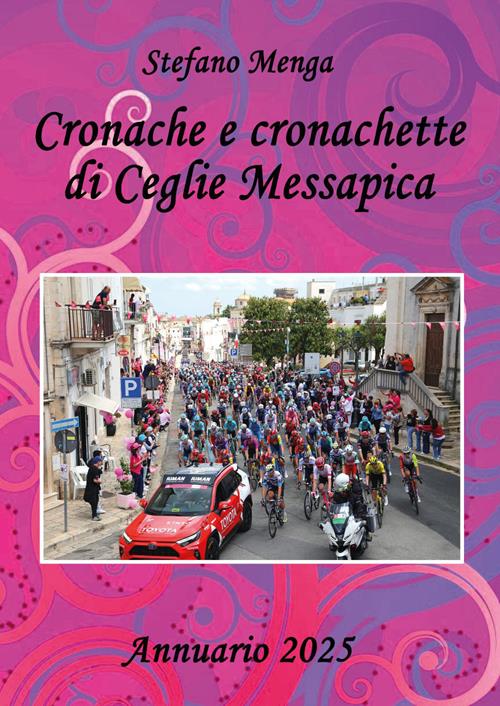 Copertina di Cronache e cronachette di Ceglie Messapica. Annuario 2025