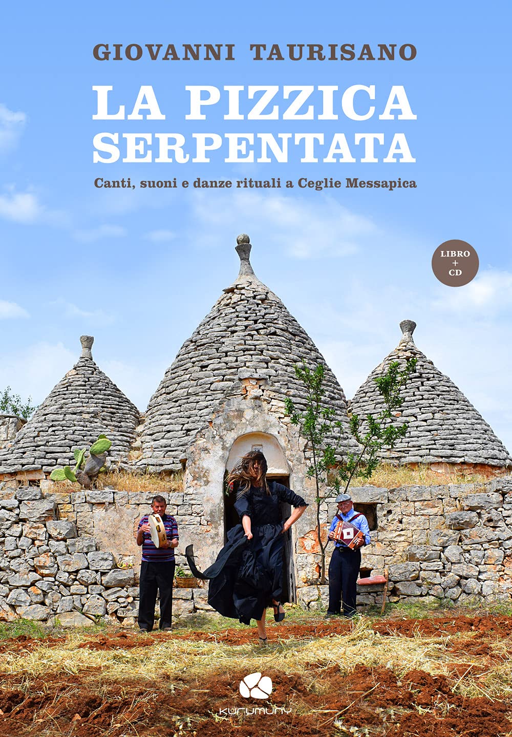 Copertina di La pizzica serpentata - Canti, suoni e danze rituali a Ceglie Messapica