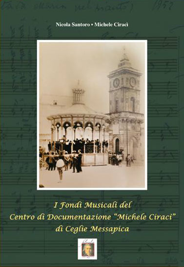 Copertina di I fondi musicali del Centro di Documentazione «Michele Ciracì» di Ceglie Messapica