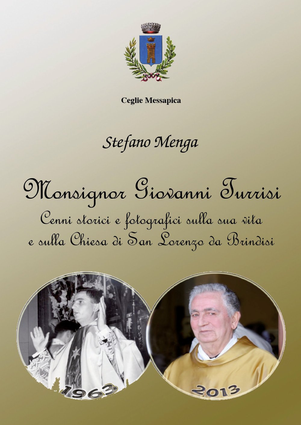 Copertina di Monsignor Giovanni Turrisi. Cenni storici e fotografici sulla sua vita e sulla chiesa di San Lorenzo da Brindisi
